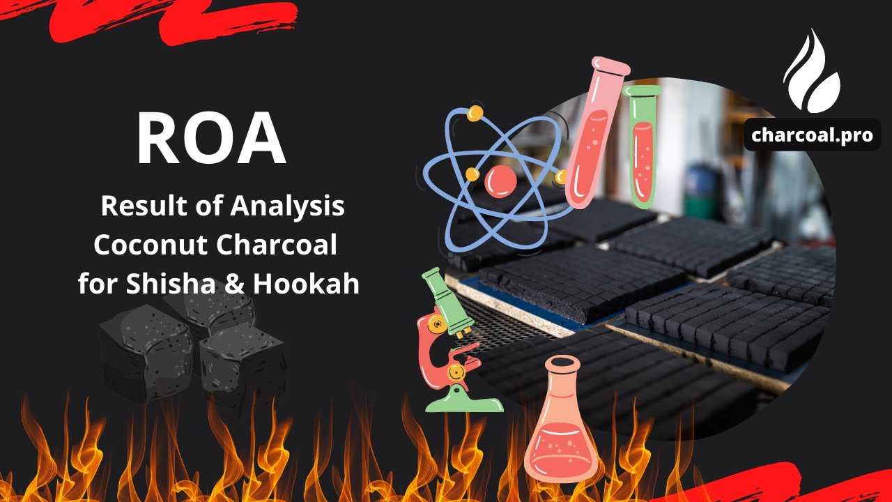 ROA - Result of Analysis Coconut Charcoal for Shisha & Hookah